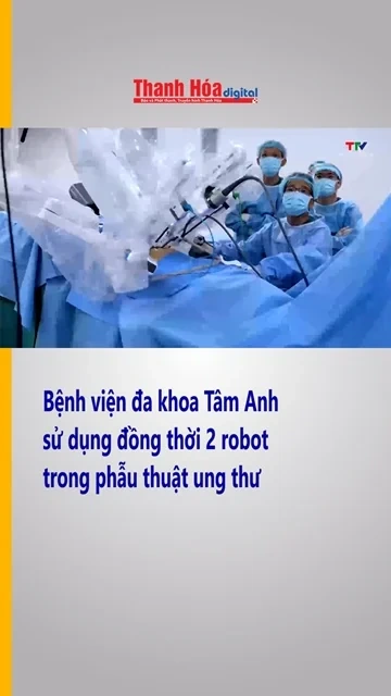Bệnh viện đa khoa Tâm Anh sử dụng đồng thời 2 robot trong phẫu thuật ung thư