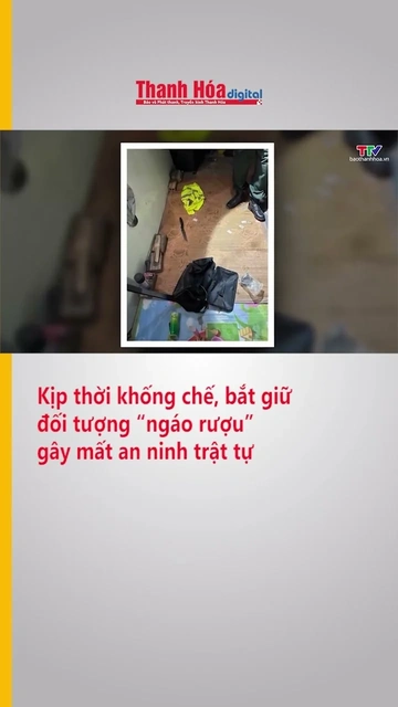 Kịp thời khống chế, bắt giữ đối tượng “ngáo rượu” gây mất an ninh trật tự