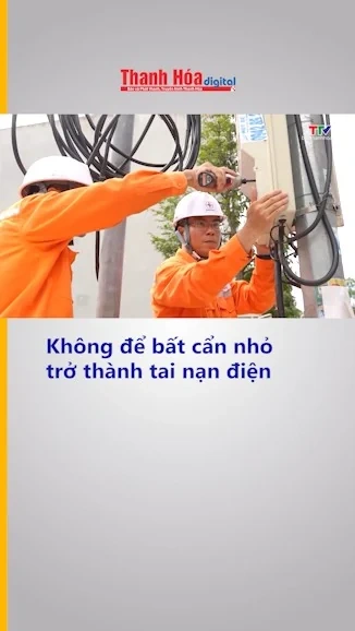 Không để bất cẩn nhỏ trở thành tai nạn điện