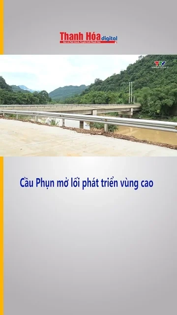Cầu Phụn mở lối phát triển vùng cao