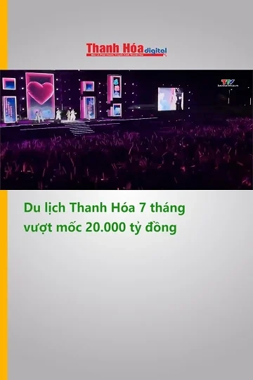 Du lịch Thanh Hóa 7 tháng vượt mốc 20.000 tỷ đồng