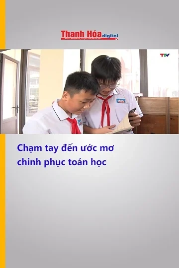 Chạm tay đến ước mơ chinh phục toán học
