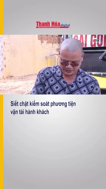Siết chặt kiểm soát phương tiện vận tải hành khách
