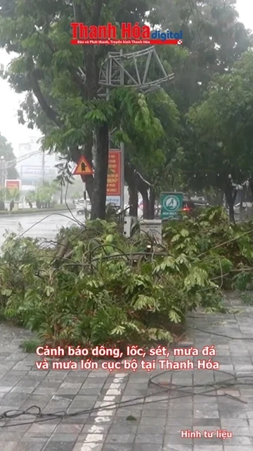 Cảnh báo dông, lốc, sét, mưa đá và mưa lớn cục bộ tại Thanh Hóa