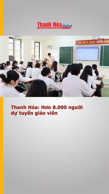 Thanh Hóa: Hơn 8.000 người dự tuyển giáo viên
