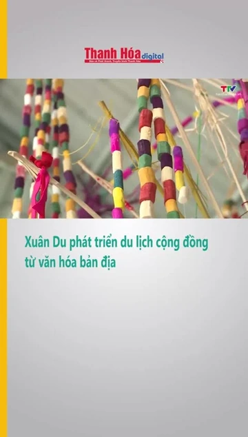 Xuân Du phát triển du lịch cộng đồng từ văn hóa bản địa
