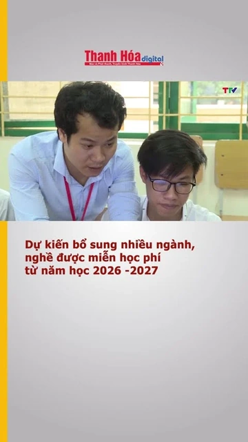 Dự kiến bổ sung nhiều ngành,nghề được miễn học phí từ năm học 2026 -2027