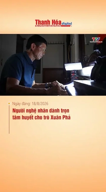 Người nghệ nhân dành trọn tâm huyết cho trò Xuân Phả