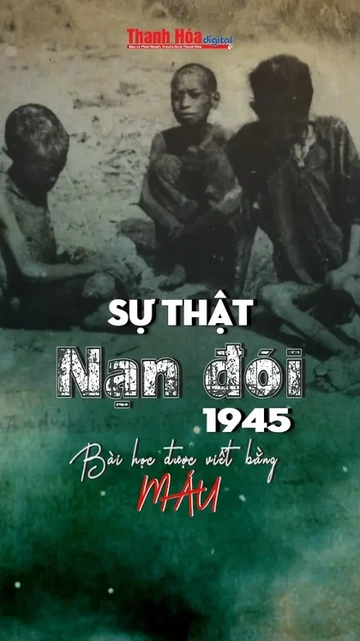 “Nạn đói năm Ất Dậu 1945” – Bài học được viết bằng máu