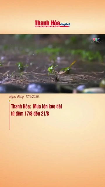Thanh Hóa: Mưa lớn kéo dài đến 21/8, cảnh báo một số điểm mưa lớn