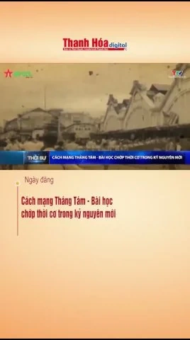 Cách mạng Tháng Tám - Bài học chớp thời cơ trong kỷ nguyên mới