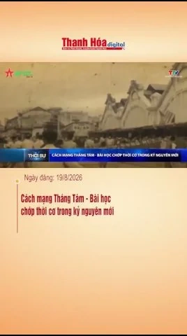 Cách mạng Tháng Tám - Bài học chớp thời cơ trong kỷ nguyên mới