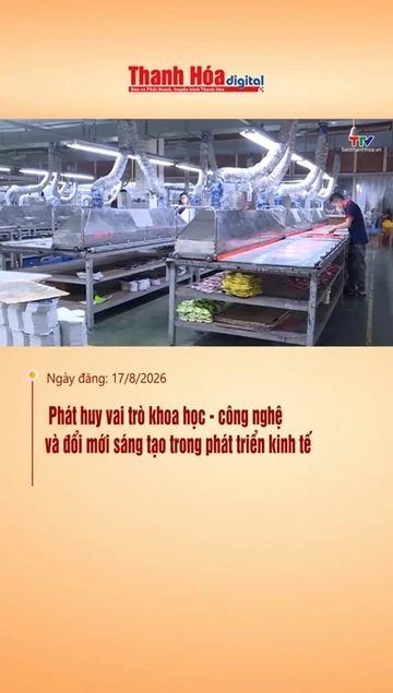 Phát huy vai trò khoa học - công nghệ và đổi mới sáng tạo trong phát triển kinh tế