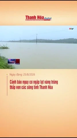Cảnh báo nguy cơ ngập lụt vùng trũng thấp ven các sông tỉnh Thanh Hóa