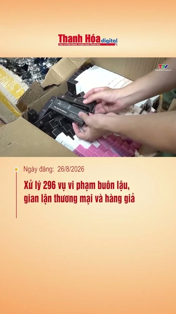 Xử lý 296 vụ vi phạm buôn lậu, gian lận thương mại và hàng giả
