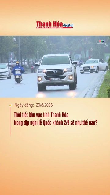 Thời tiết khu vực tỉnh Thanh Hóa trong dịp nghỉ lễ Quốc khánh 2/9 sẽ như thế nào?