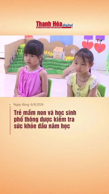 Trẻ mầm non và học sinh phổ thông được kiểm tra sức khỏe đầu năm học