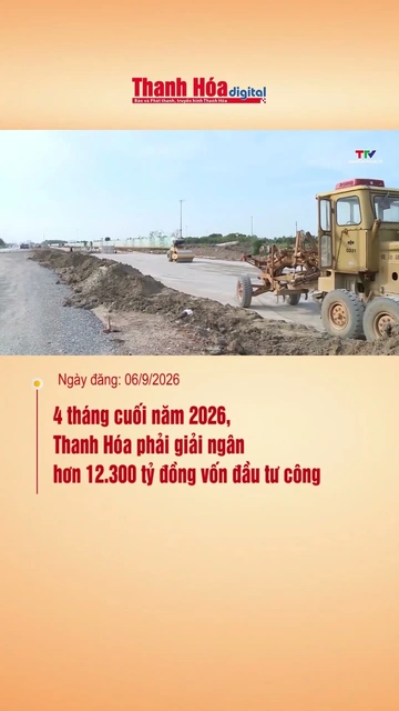 4 tháng cuối năm 2026, Thanh Hóa phải giải ngân hơn 12.300 tỷ đồng vốn đầu tư công
