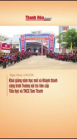Khai giảng năm học mới và Khánh thành công trình Trường nội trú liên cấp Tiểu học và THCS Tam Thanh