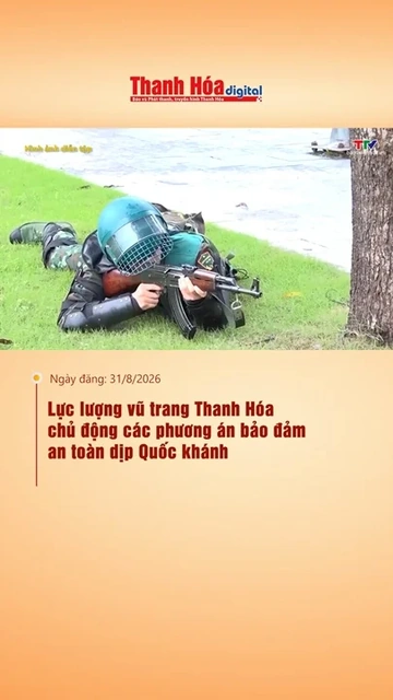 Lực lượng vũ trang Thanh Hóa chủ động các phương án bảo đảm an toàn dịp Quốc khánh