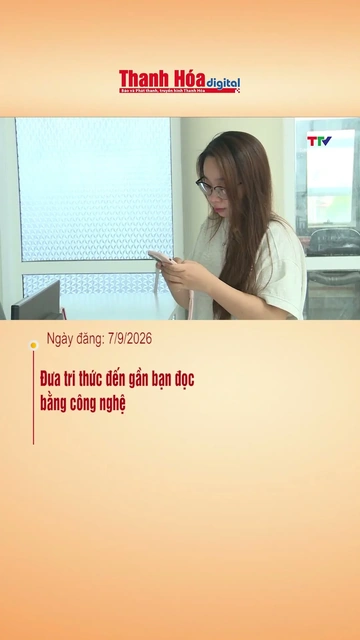Đưa tri thức đến gần bạn đọc bằng công nghệ
