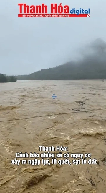 Thanh Hóa: Cảnh báo nhiều xã có nguy cơ xảy ra ngập lụt, lũ quét, sạt lở đất