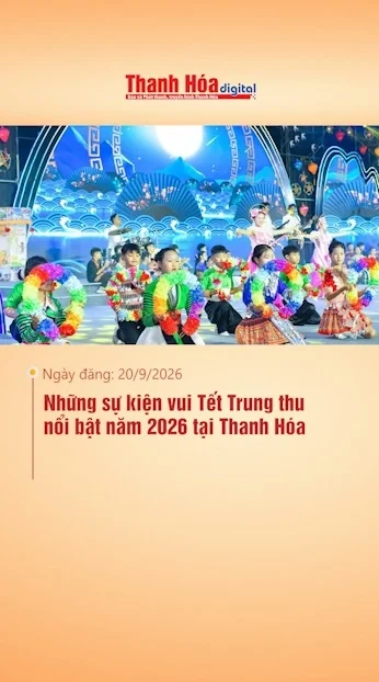 Những sự kiện vui Tết Trung thu nổi bật năm 2026 tại Thanh Hóa