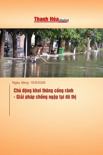 Chủ động khơi thông cống rãnh - Giải pháp chống ngập tại đô thị