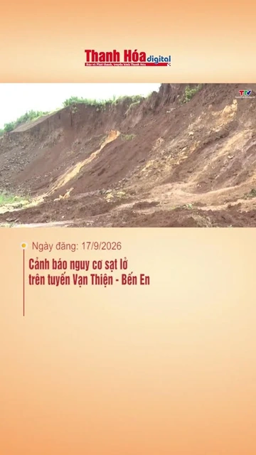 Cảnh báo nguy cơ sạt lở trên tuyến Vạn Thiện - Bến En