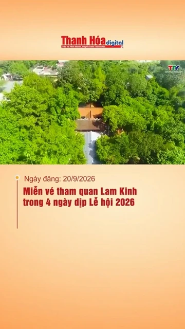 Miễn vé tham quan Lam Kinh trong 4 ngày dịp Lễ hội 2026