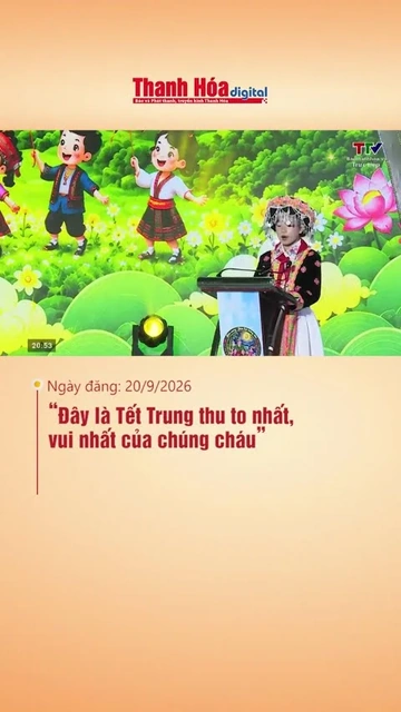 “Đây là Tết Trung thu to nhất, vui nhất của chúng cháu”|