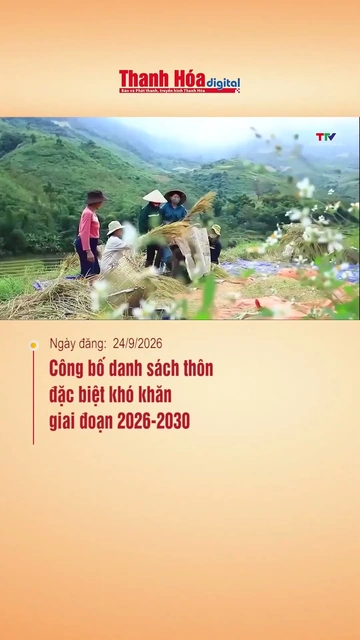 Công bố danh sách thôn đặc biệt khó khăn giai đoạn 2026-2030