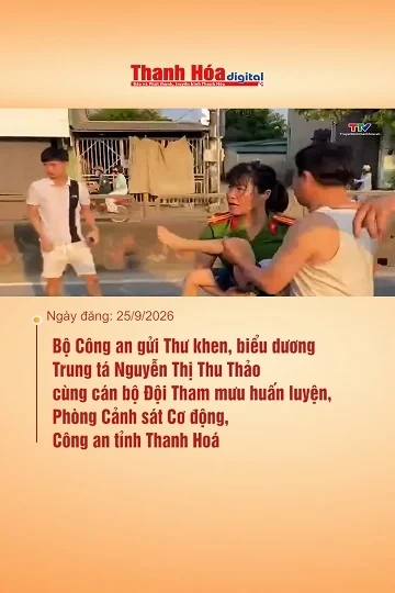 Bộ Công an đã gửi Thư khen, biểu dương Trung tá Nguyễn Thị Thu Thảo cùng cán bộ Đội Tham mưu huấn luyện, Phòng Cảnh sát Cơ động, Công an tỉnh Thanh Hoá