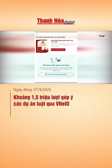 Khoảng 1,5 triệu lượt góp ý các dự án luật qua VNeID
