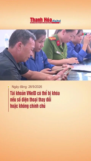 Tài khoản VNeID có thể bị khóa nếu số điện thoại thay đổi hoặc không chính chủ