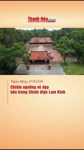 Chiêm ngưỡng vẻ đẹp bên trong Chính điện Lam Kinh