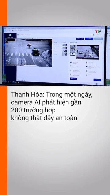 Thanh Hóa: Trong một ngày, camera AI phát hiện gần 200 trường hợp không thắt dây an toàn