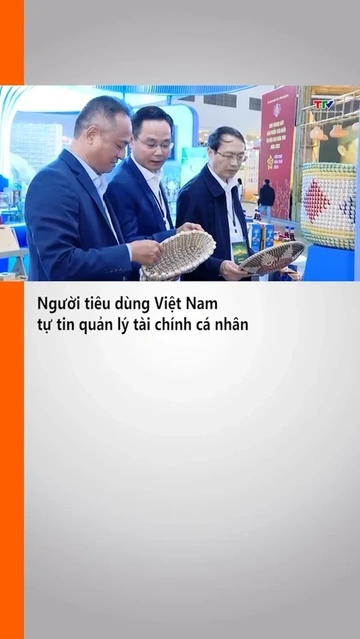 Người tiêu dùng Việt Nam tự tin quản lý tài chính cá nhân
