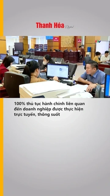 100% thủ tục hành chính liên quan đến doanh nghiệp được thực hiện trực tuyến, thông suốt