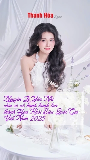Nguyễn Lê Yến Nhi chia sẻ về hành trình trở thành Hoa Khôi Siêu Quốc Gia Việt Nam 2025