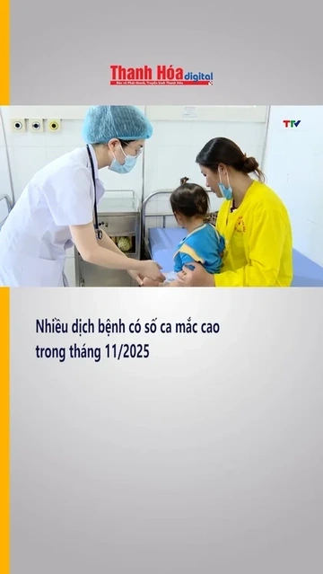 Nhiều dịch bệnh có số ca mắc cao trong tháng 11/2025