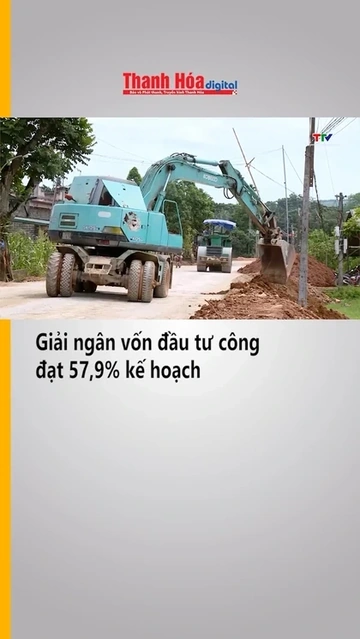 Giải ngân vốn đầu tư công đạt 57,9% kế hoạch