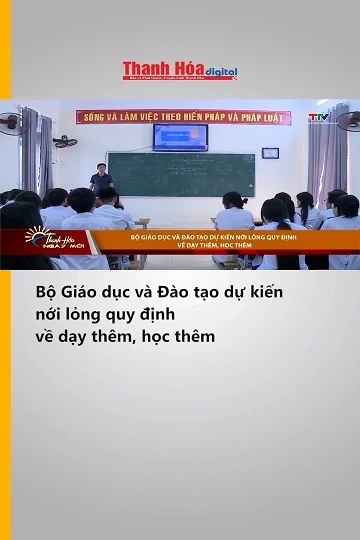 Bộ Giáo dục và Đào tạo dự kiến nới lỏng quy định về dạy thêm, học thêm