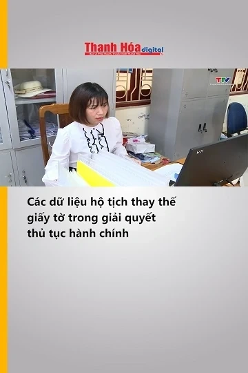 Các dữ liệu hộ tịch thay thế giấy tờ trong giải quyết thủ tục hành chính