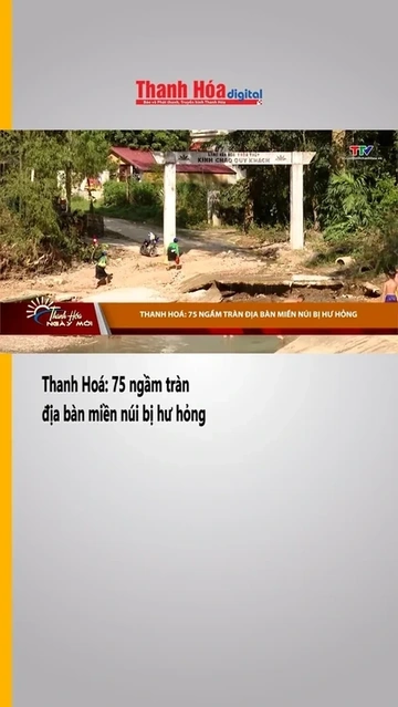 Thanh Hoá: 75 ngầm tràn địa bàn miền núi bị hư hỏng