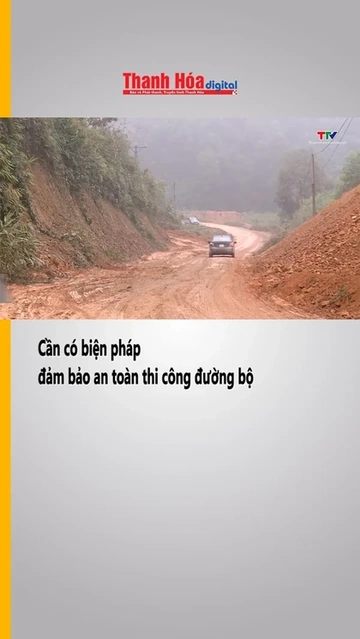 Cần có biện pháp đảm bảo an toàn thi công đường bộ