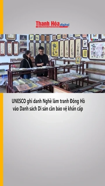 UNESCO ghi danh Nghề làm tranh Đông Hồ vào Danh sách Di sản cần bảo vệ khẩn cấp