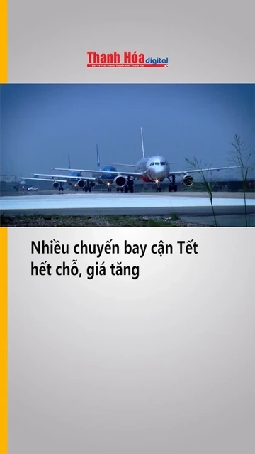 Nhiều chuyến bay cận Tết hết chỗ, giá tăng