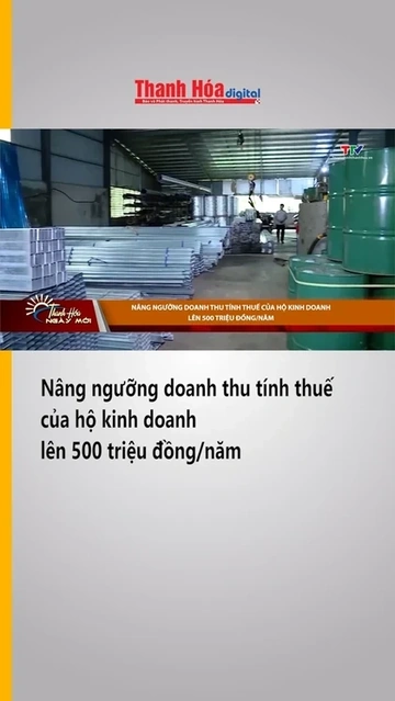 Nâng ngưỡng doanh thu tính thuế của hộ kinh doanh lên 500 triệu đồng/năm