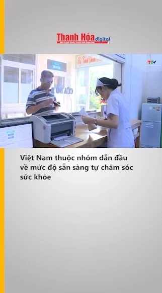 Việt Nam thuộc nhóm dẫn đầu về mức độ sẵn sàng tự chăm sóc sức khỏe